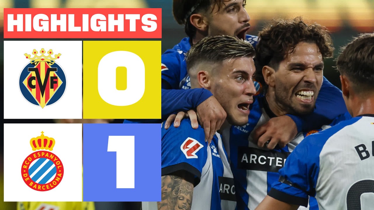 VILLARREAL CF 0 - 1 RCD ESPANYOL | HIGHLIGHTS LALIGA EA SPORTS