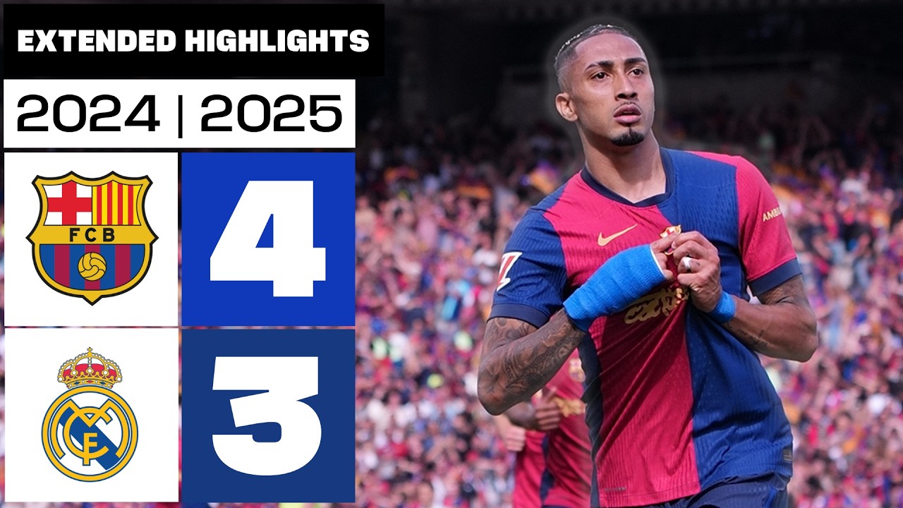 FC BARCELONA 4-3 REAL MADRID 2024/25 | Extended Highlights