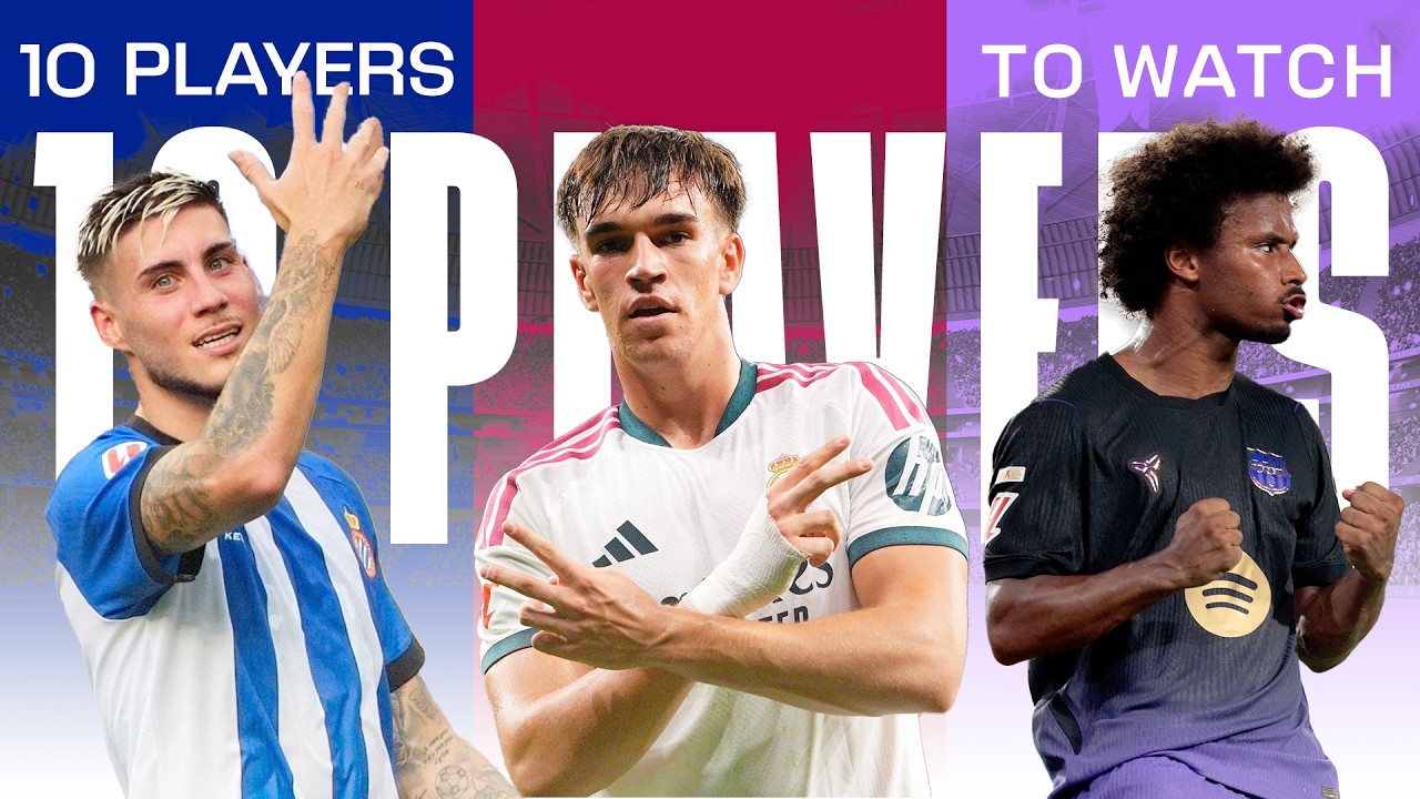 10 LALIGA Players to Watch 👀 | LALIGA EA SPORTS 2026/27