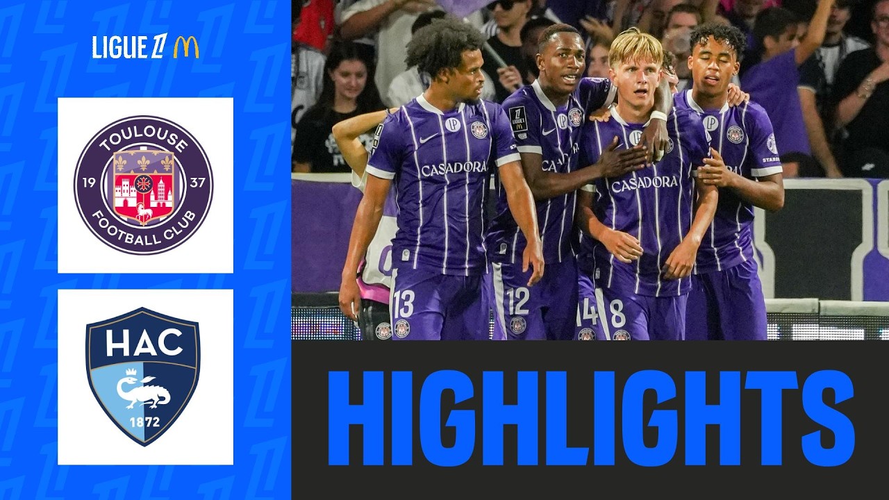 TOULOUSE FC - HAVRE AC (3-2) | Week 5 - Ligue 1 McDonald's 26/27