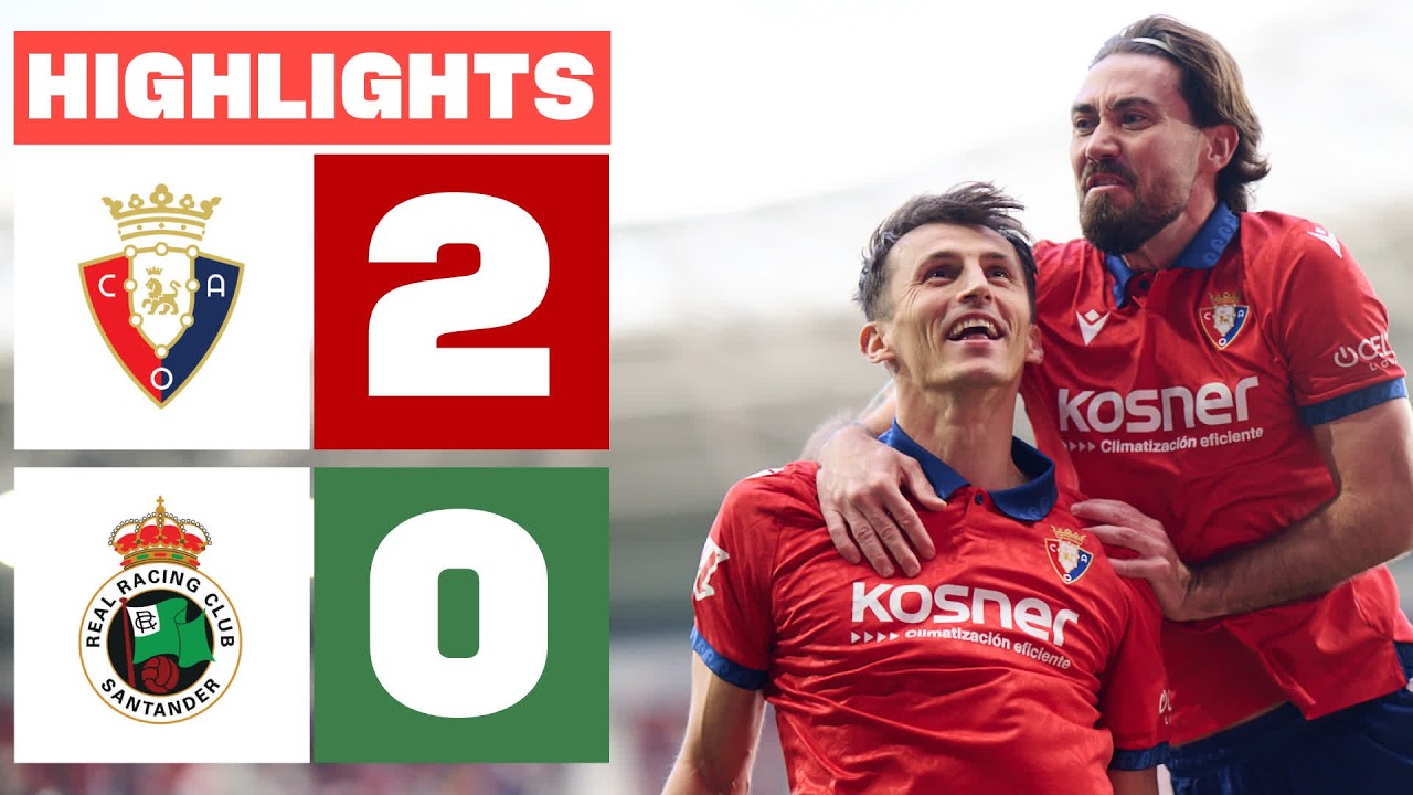 CA OSASUNA 2 - 0 R. RACING CLUB | HIGHLIGHTS LALIGA EA SPORTS