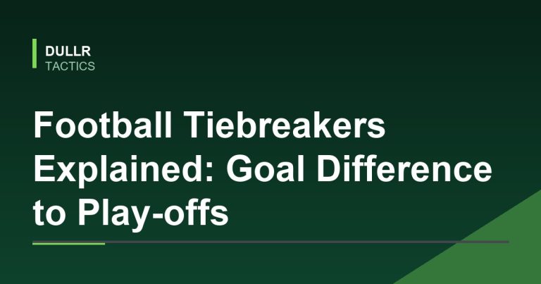 Football Tiebreakers Explained: Goal Difference to Play-offs